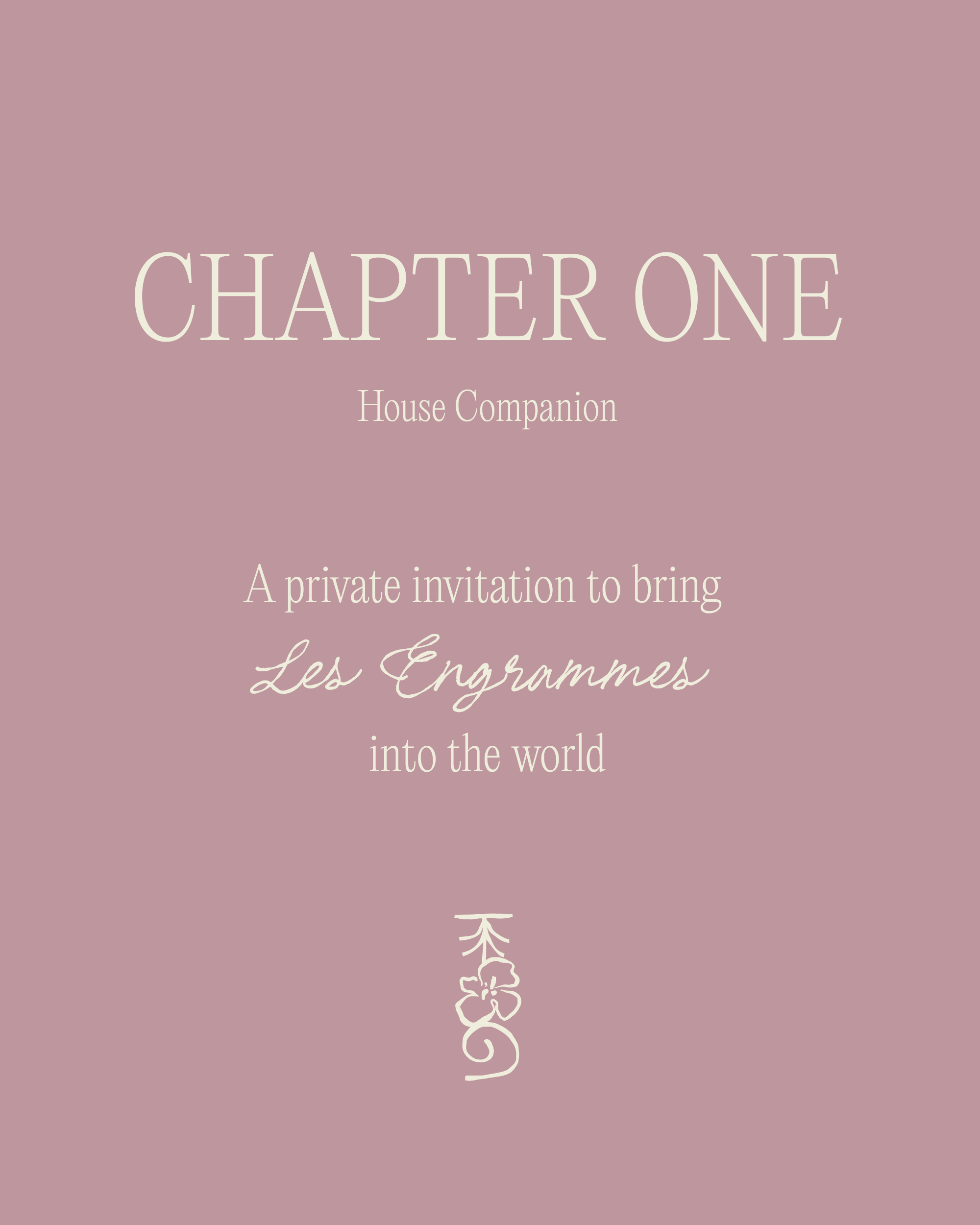 Chapter One | House Companion